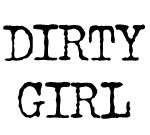 DIRTY GIRL DECAL