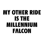 MY OTHER RIDE IS THE MILLENIUM FALCON DECAL