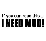 IF YOU CAN READ THIS I NEED MUD DECAL