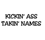 KICKIN' ASS AND TAKIN' NAMES DECAL STICKER