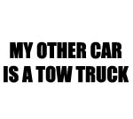 MY OTHER CAR IS A TOW TRUCK DECAL