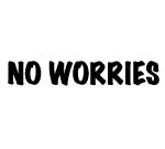 NO WORRIES DECAL