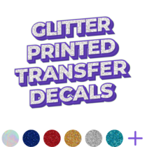 Glitter Printed Transfer Decals Thumbnail - New